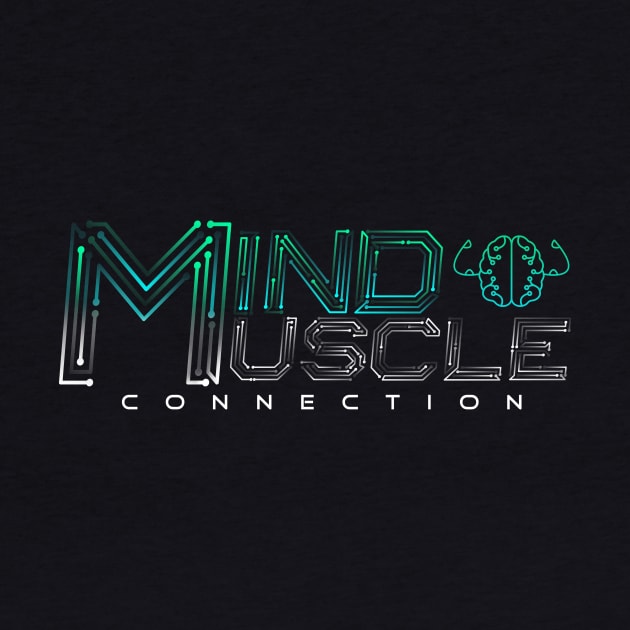 Mind Muscle Connection - Gym Motivator by happiBod